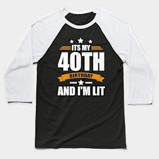 It's My 40th birthday Funny Gift Baseball T-Shirt